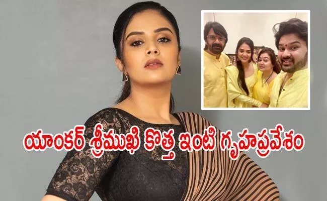 Anchor Sreemukhi New Housewarming Photos Goes Viral - Sakshi